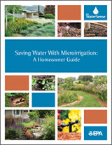 Image of the Saving Water With Microirrigation: A Homeowner&rsquo;s Guide